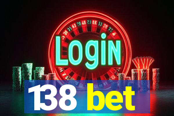 138 bet